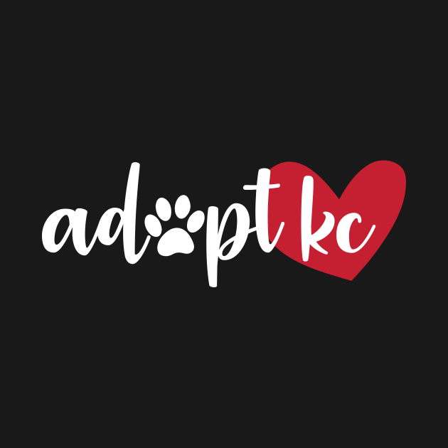 ADOPT KC - Pet Adoption - T-Shirt | TeePublic