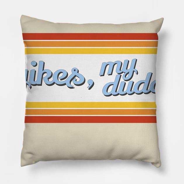 yikes, my dude Pillow by Yes My Dear Designs