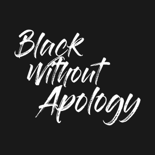 Afrinubi - Black Without Apology T-Shirt