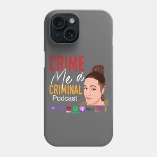 Crime me a criminal merch with face and logos Phone Case