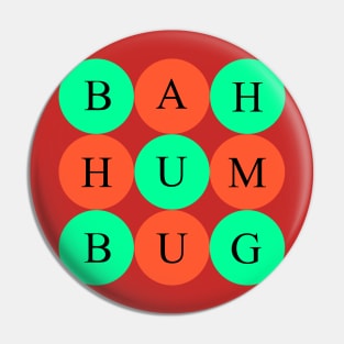 Bah Hum Bug Pin