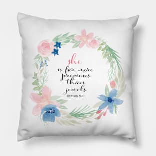 She is far more precious then jewels | Proverbs 31 vs 10 | Christian Art Pillow