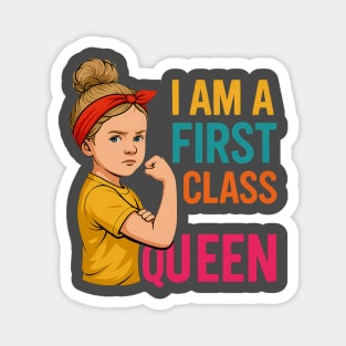 I am a FirstClassQueen strong girl Magnet