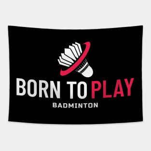 Born To Play Badminton. Tapestry