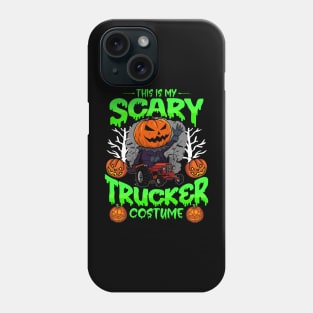 This Is My Scary Trucker Costume Funny Pumpkin Gift Idea for Halloween Phone Case