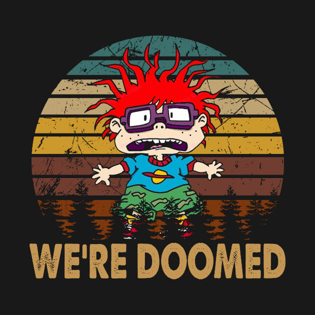 Disover we are doomed 90s movies cartoon - Rugrats - T-Shirt