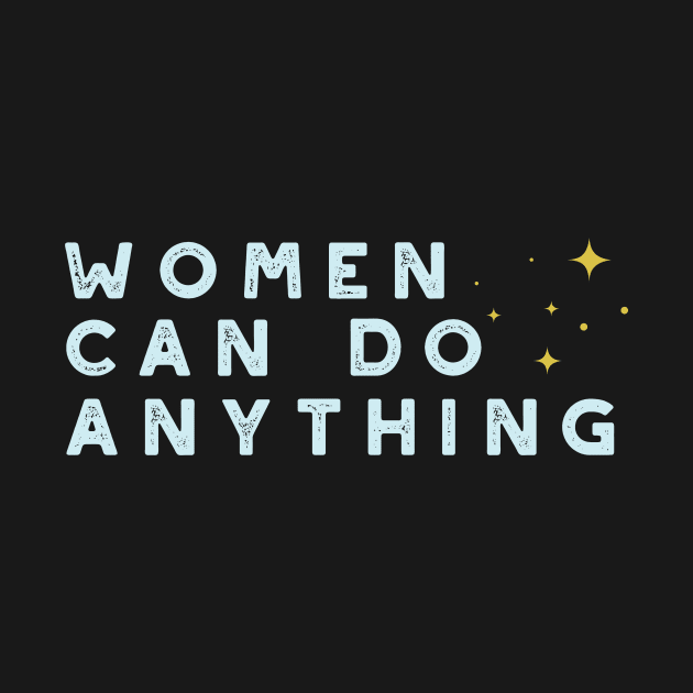 Womens Empowerment and Girls Inspirational Design by whyitsme