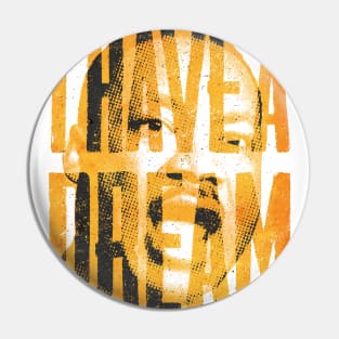 I HAVE A DREAM Pin