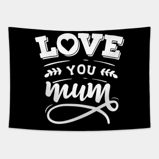 Love You Mum Tapestry