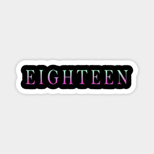 eighteen Magnet