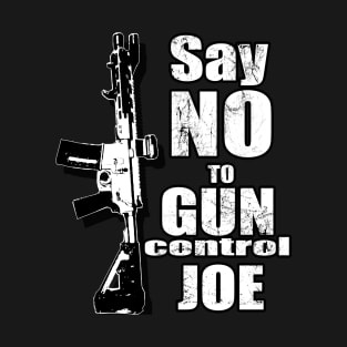 2024 Election White Say No To Gun Control Joe T-Shirt