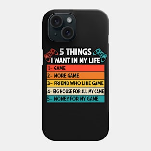 Vintage Gamer Game Day 5 Things I Want in My Life Meme Quote Phone Case