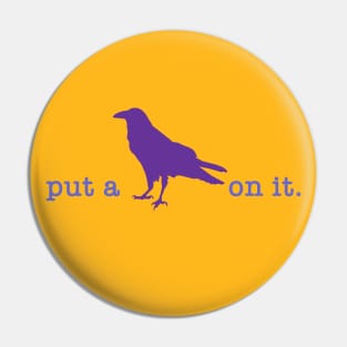 Put A Bird On It (24) Pin