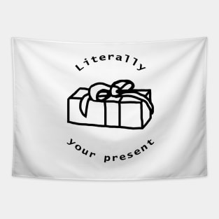 Your Birthday Present Outline Tapestry