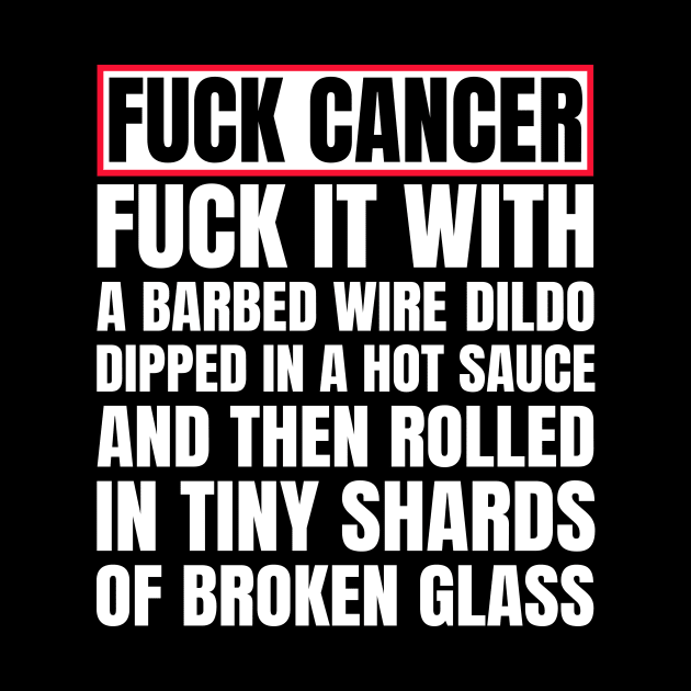 Fuck Cancer by sqwear