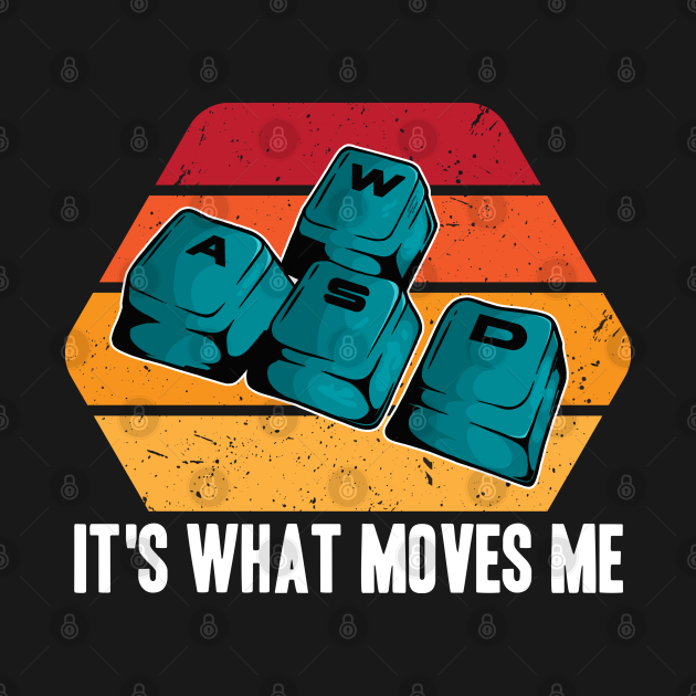 Discover Funny Video Games WASD It's What Moves Me Vintage PC Gamer - Pc Gamer - T-Shirt