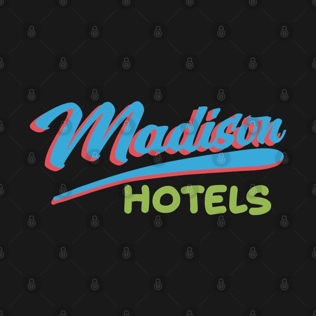 Madison Hotels by theyoiy