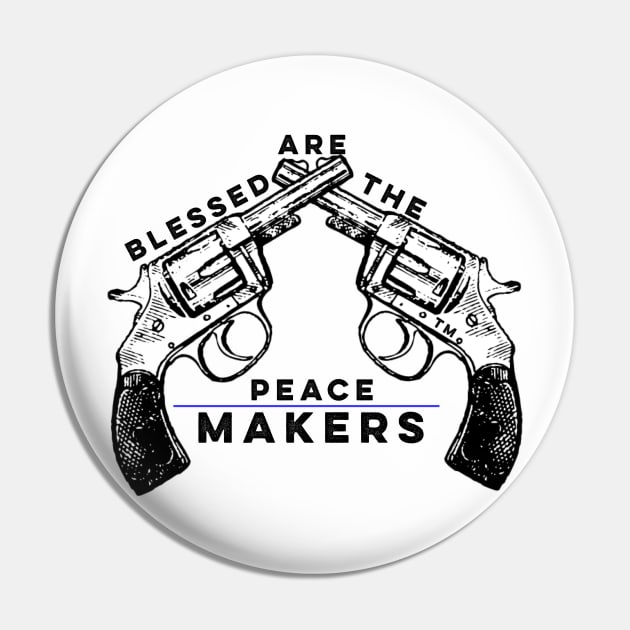 Blessed Are The Peacemakers Pin by Ten20Designs