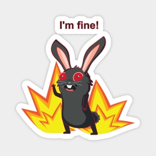 Everything is fine meme with black rabbit Magnet