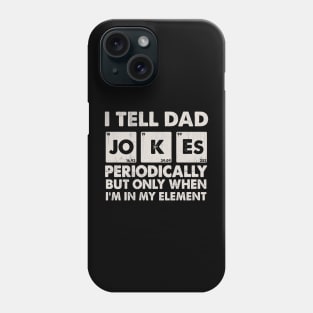 I Tell Dad Jokes Phone Case