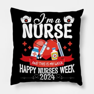 I'm Nurse And This Is My Week Happy Nurse Week Pillow