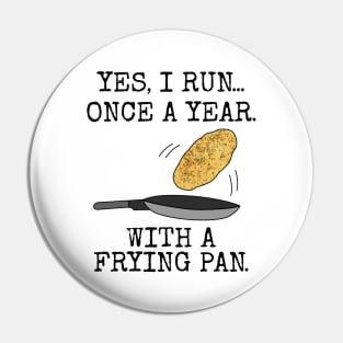 Pancake Day Race Sarcasm Funny Pin