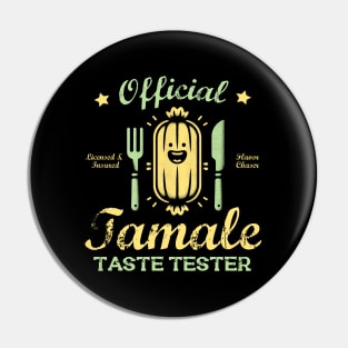 Official Tamale Taste Tester Pin