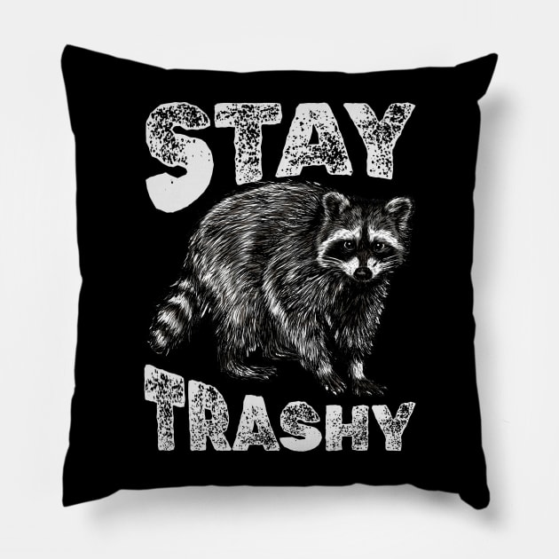 Stay Trashy - Raccoon Pillow by Retusafi