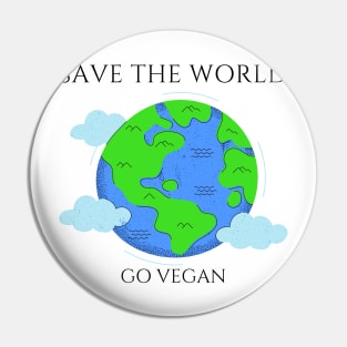 Save The World - Go Vegan Pin