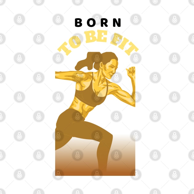 Born To Be Fit by JC's Fitness Co.