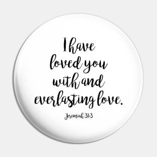 I have loved you with and everlasting love Pin