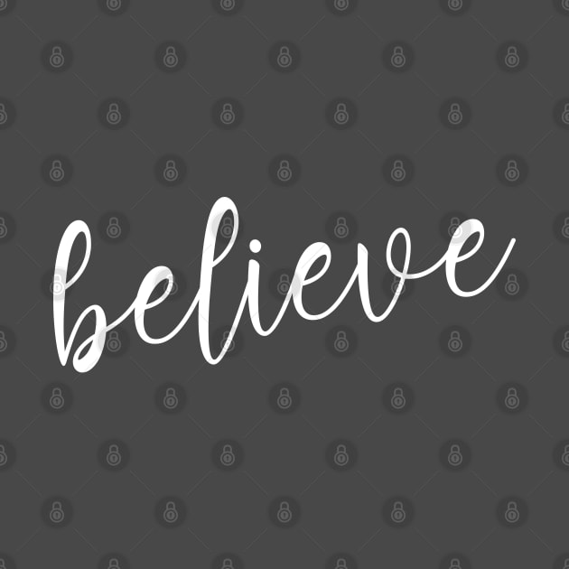 Believe (white) by DesignsandSmiles