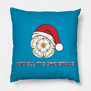 Yorkshire Christmas Kin Ell Its Christmas Pillow