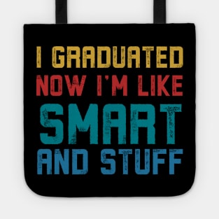 I Graduated Now I'm Like Smart and Stuff, Vintage Tote