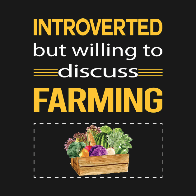 Funny Introverted Farming Farm Farmer by symptomovertake