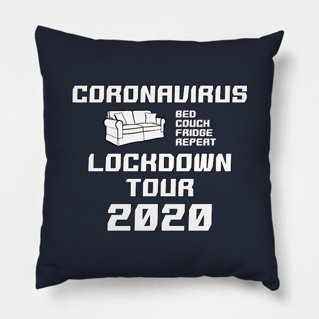 Coronavirus Lockdown Tour 2020 - Bed Couch Fridge Repeat - Quarantine rutine Pillow by ruben vector designs