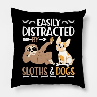 Funny Easily Distracted bu Sloths & Dogs Pillow