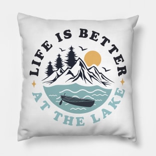 life is better at lake Pillow