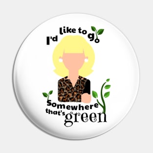 Somewhere That's Green - Little Shop of Horrors Pin