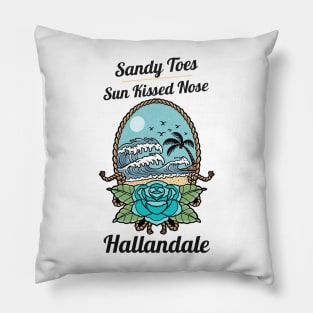 Sandy Toes and Sunkissed Nose Hallandale Beach, Florida Pillow
