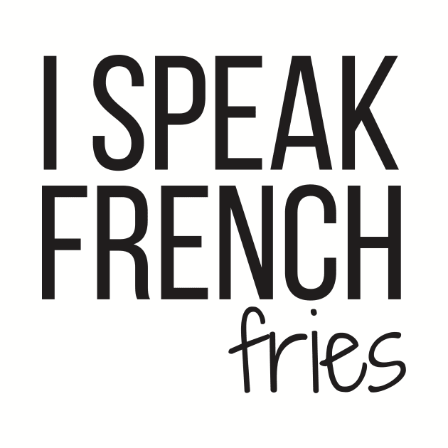 I SPEAK FRENCH fries by BrechtVdS