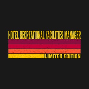 Hotel Recreational Facilities Manager Gift T-Shirt