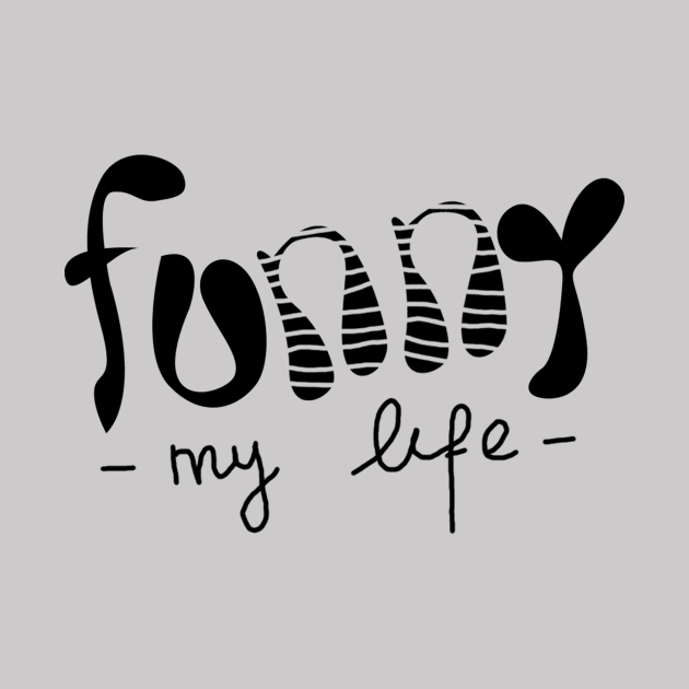 funny my life by home the art