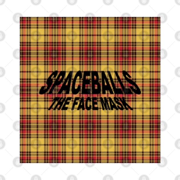 Disover SPACEBALLS - THE FACE MASK (plaid version) - Spaceballs The Face Mask - Mask