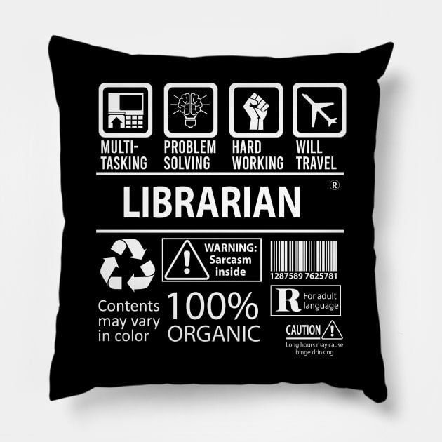 Librarian T Shirt - MultiTasking Certified Job Gift Item Tee Pillow by Aquastal