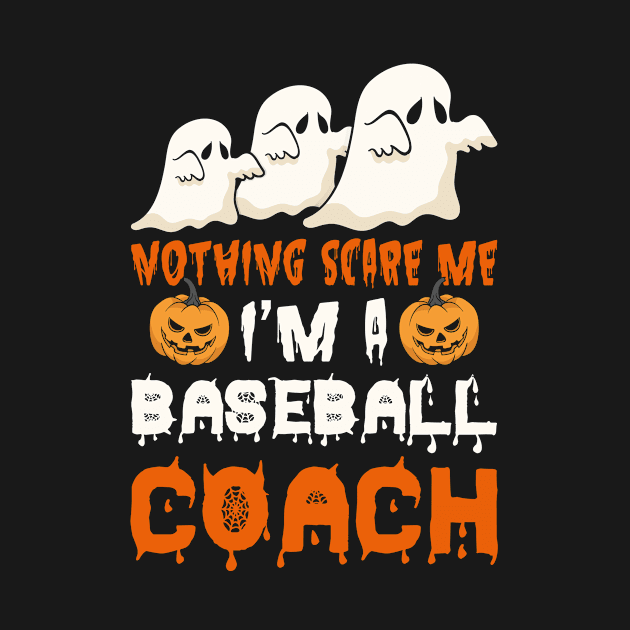 Halloween Nothing Scare Me Ghosts Baseball Coach Costume by foxmqpo