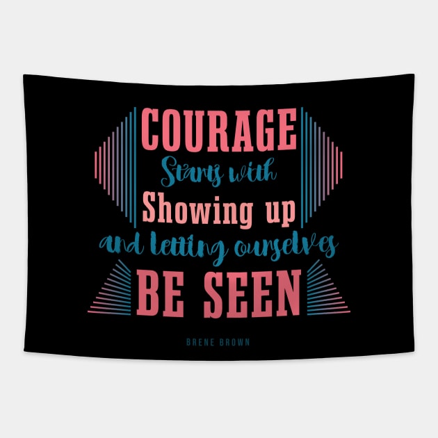 courage to change brene brown Tapestry by Ketchup