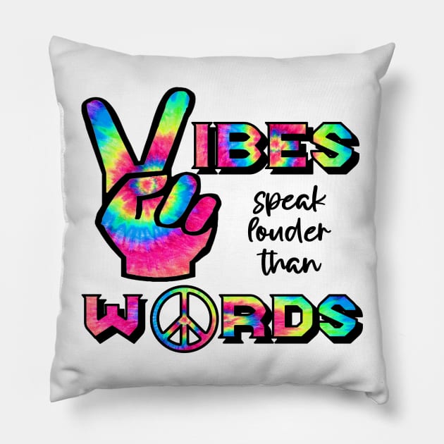 Vibes Speak louder than Words Pillow by Duckgurl44