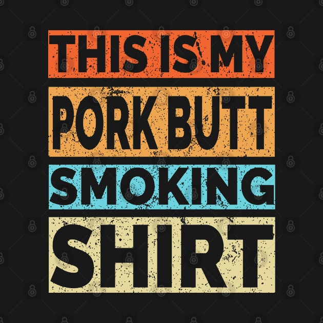 This is my Pork Butt Smoking Shirt by Jas-Kei Designs