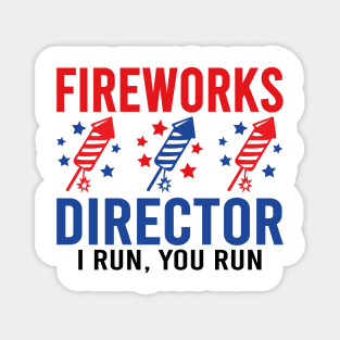 Fireworks Director I Run You Run Magnet